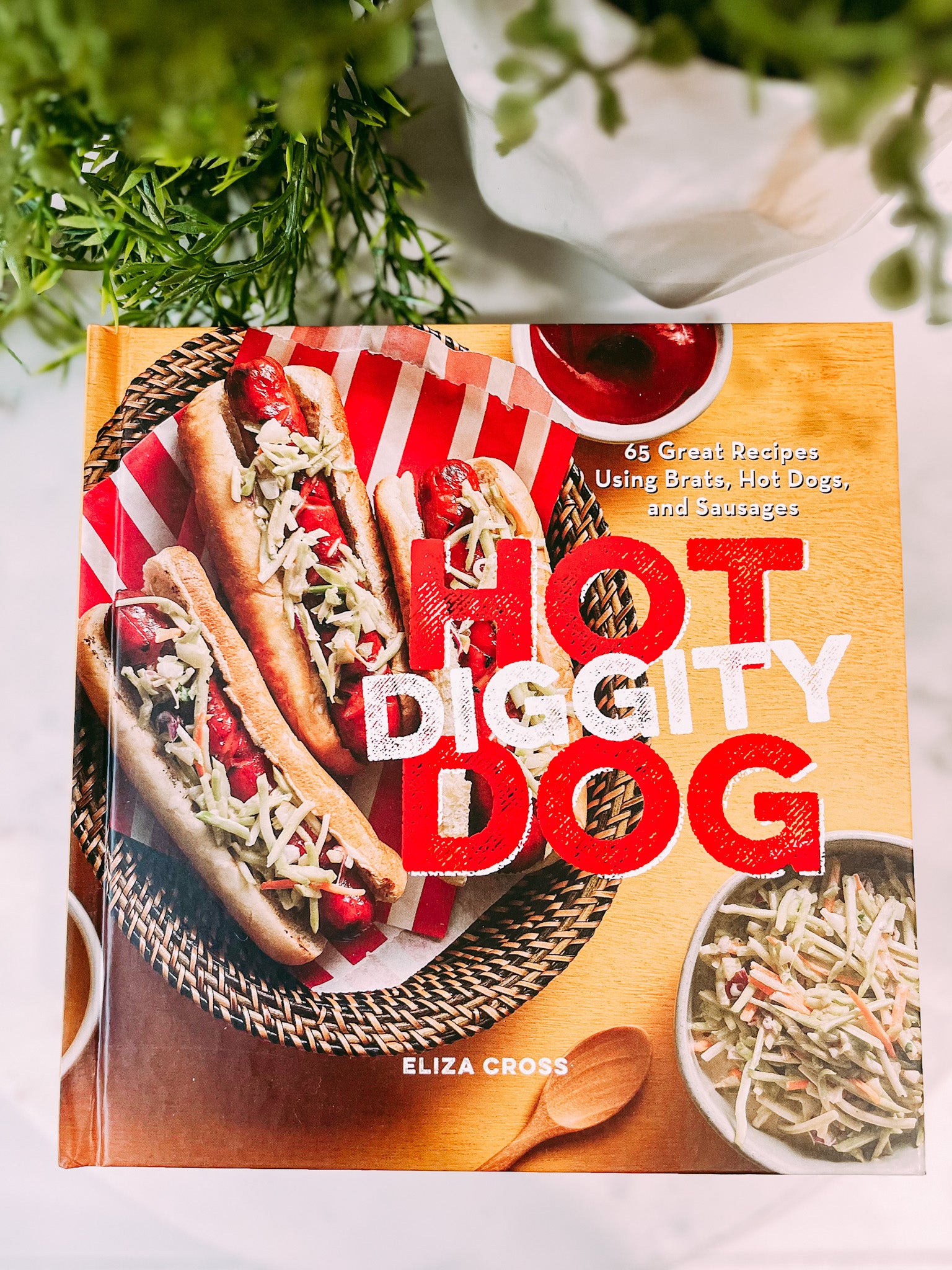 Hot Diggity Dog: 65 Great Recipes Using Brats, Hot Dogs, and Sausages